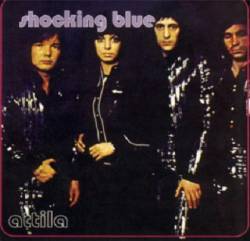 Shocking Blue : Attila
